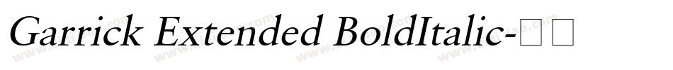 Garrick Extended BoldItalic字体转换